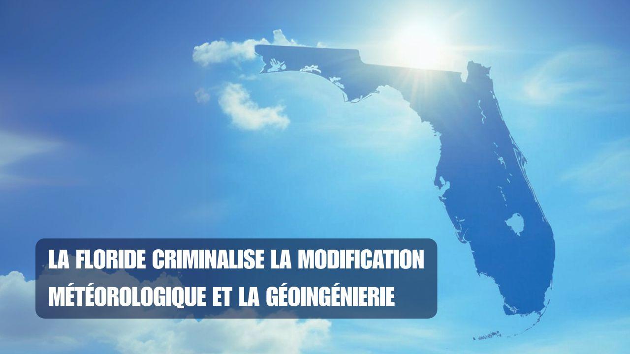 La Floride Criminalise la Modification Météorologique et la Géoingénierie